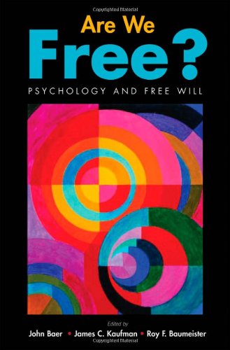 Are We Free? Psychology and Free Will