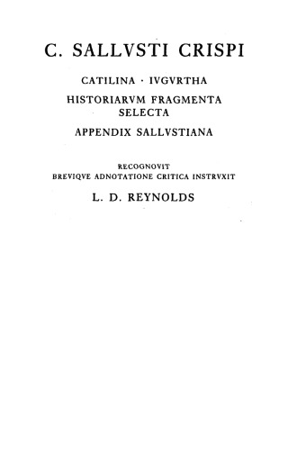 Catilina, Iugurtha, Historiarum Fragmenta Selecta; Appendix Sallustiana