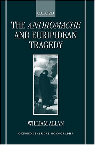 The Andromache and Euripidean Tragedy