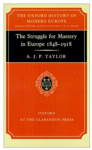 The Struggle for Mastery in Europe 1848-1918