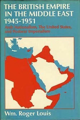 The British Empire In The Middle East 1945-1951