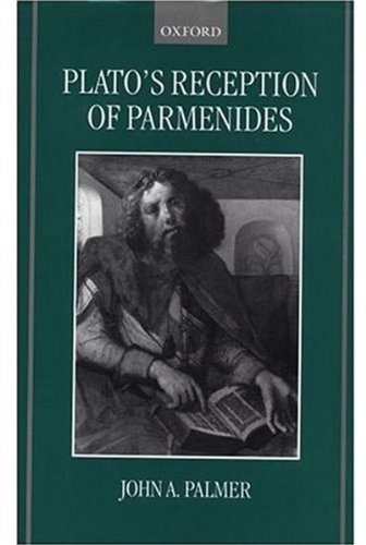 Plato's Reception of Parmenides