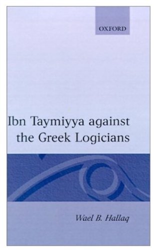 Ibn Taymiyya Against the Greek Logicians