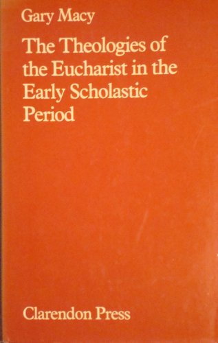 The Theologies of the Eucharist in the Early Scholastic Period