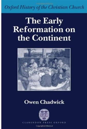 The Early Reformation on the Continent