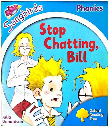 Stop Chatting, Bill (Oxford Reading Tree