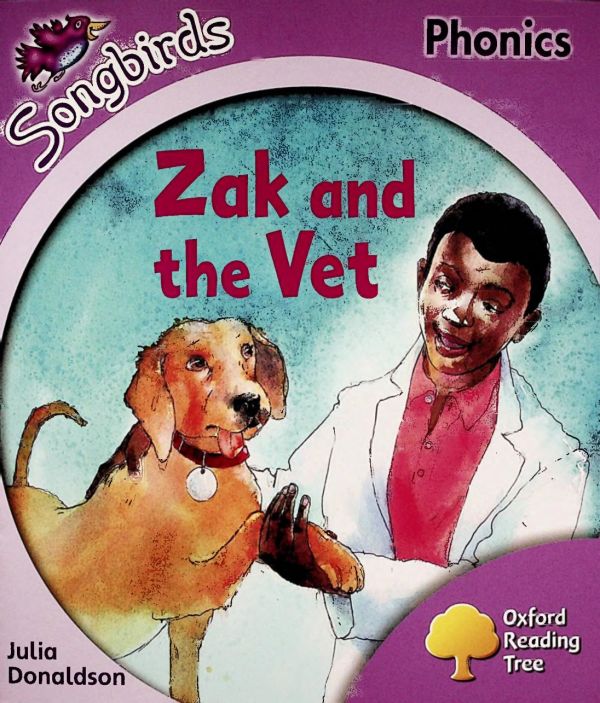 Zak and the Vet (Oxford Reading Tree Songbirds Phonics