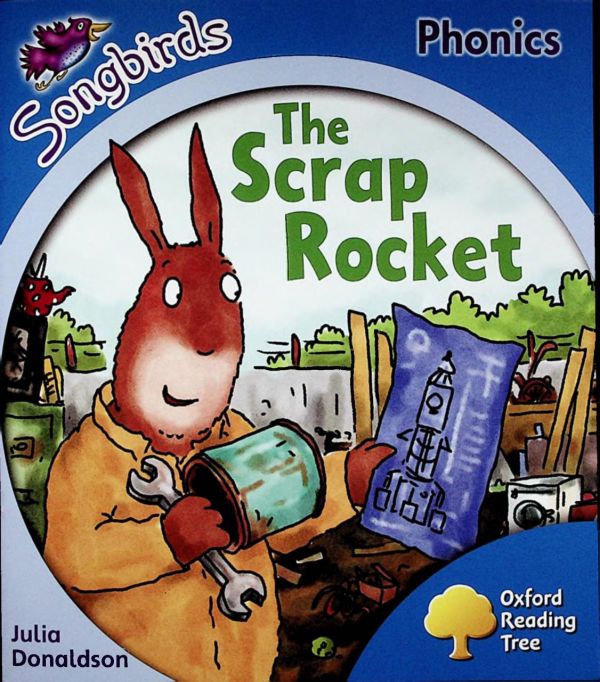 The Scrap Rocket (Oxford Reading Tree Songbirds Phonics