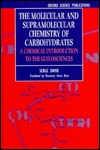 The Molecular and Supramolecular Chemistry of Carbohydrates: Chemical Introduction to the Glycosciences