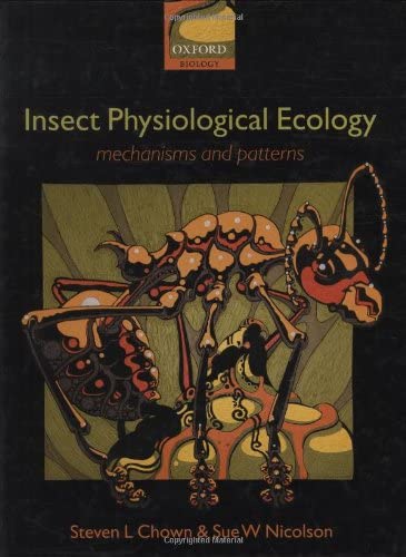 Insect Physiological Ecology: Mechanisms and Patterns