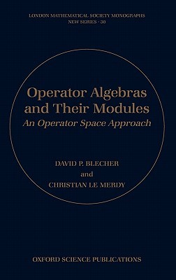 Operator Algebras and Their Modules