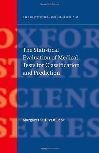 The Statistical Evaluation of Medical Tests for Classification and Prediction