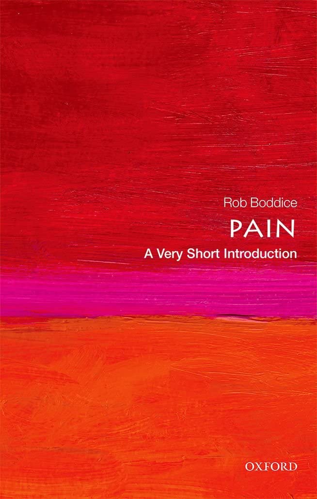 Pain: A Very Short Introduction (Very Short Introductions)