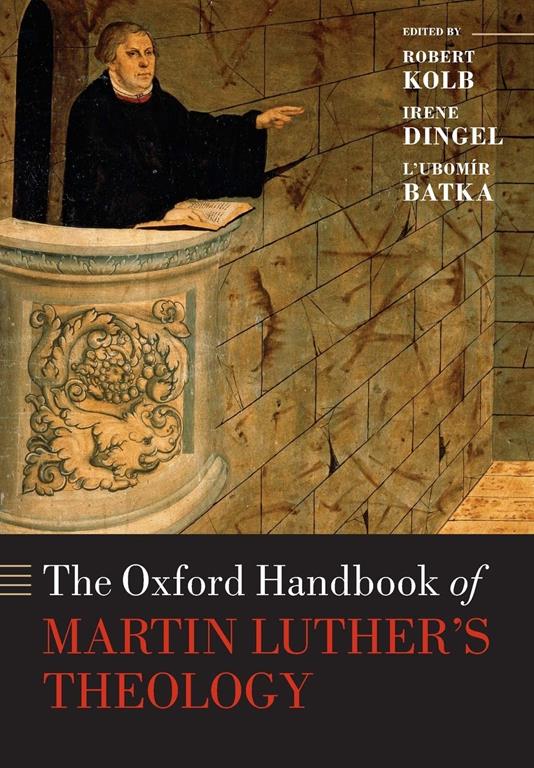 The Oxford Handbook of Martin Luther's Theology (Oxford Handbooks)