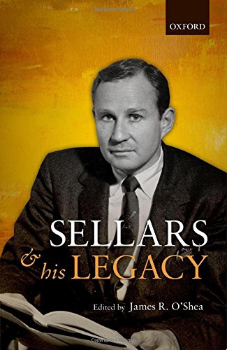 Wilfrid Sellars and His Legacy