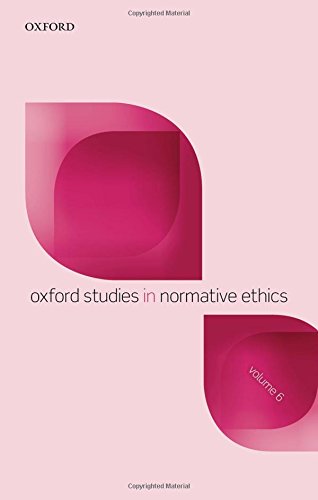 Oxford Studies in Normative Ethics, Volume 6