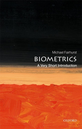 Biometrics: A Very Short Introduction (Very Short Introductions)