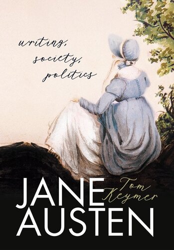 Jane Austen: Writing, Society, Politics