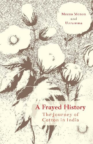 A Frayed History: The Journey of Cotton in India