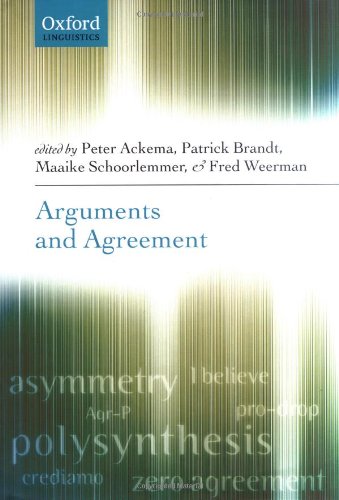 Arguments and Agreement (Oxford Linguistics)
