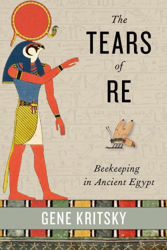 The tears of Re : beekeeping in ancient Egypt