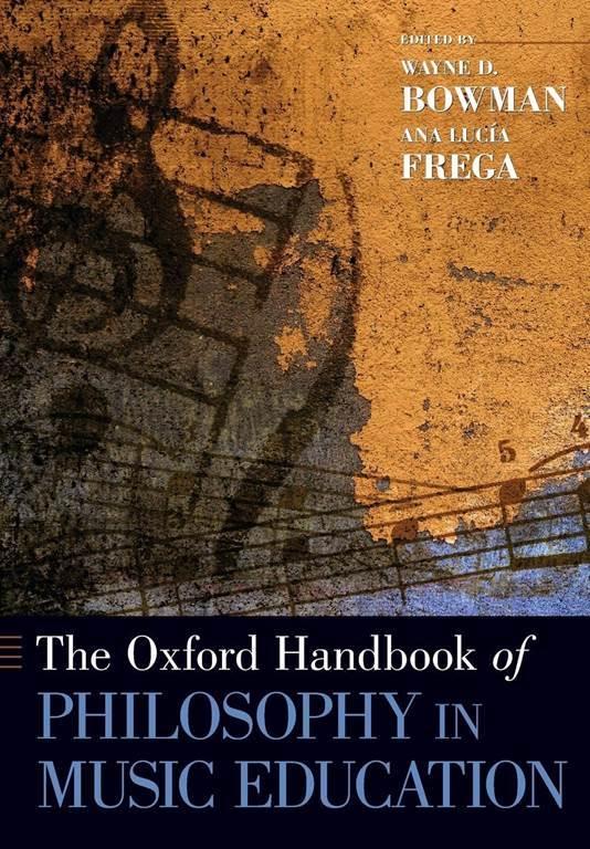 The Oxford Handbook of Philosophy in Music Education (Oxford Handbooks)