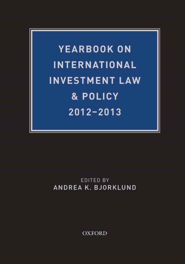 Yearbook on International Investment Law &amp; Policy 2012-2013