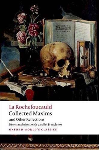 Collected Maxims and Other Reflections (Oxford World's Classics)