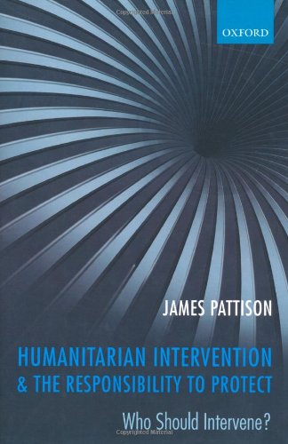 Humanitarian Intervention and the Responsibility to Protect