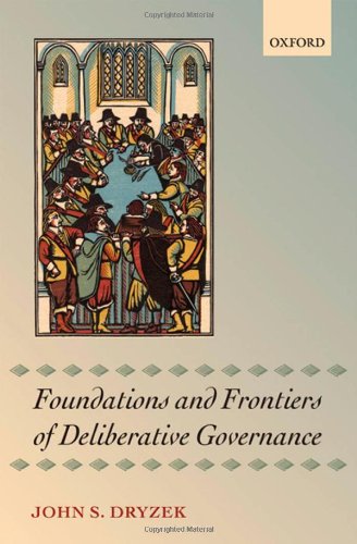 Foundations and Frontiers of Deliberative Governance