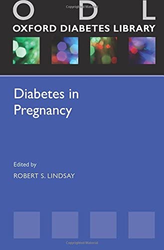 Diabetes in Pregnancy (Oxford Diabetes Library Series)