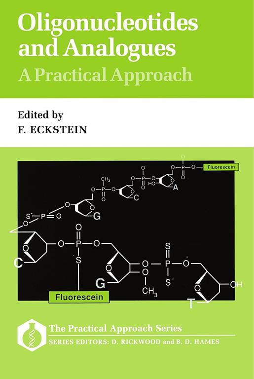 Oligonucleotides and Analogues: A Practical Approach (Practical Approach Series, 83)