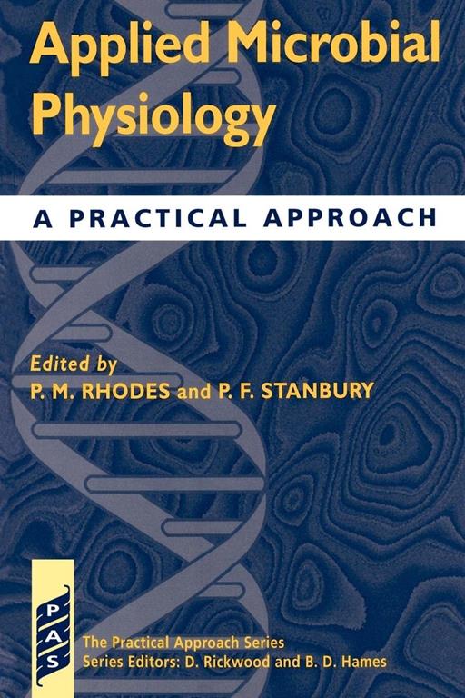 Applied Microbial Physiology: A Practical Approach (Practical Approach Series, 183)