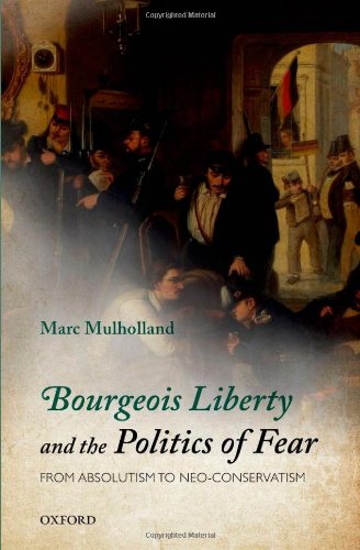 Bourgeois Liberty and the Politics of Fear