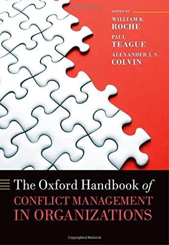 The Oxford Handbook of Conflict Management in Organizations (Oxford Handbooks)