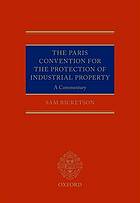 The Paris Convention for the Protection of Industrial Property