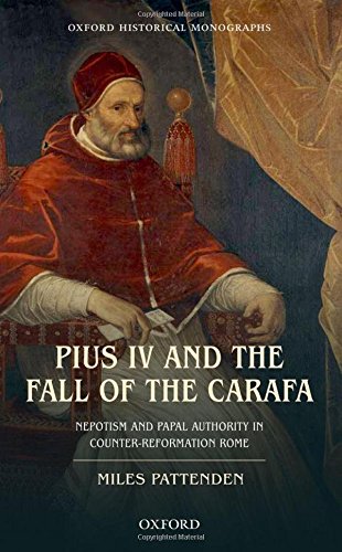 Pius IV and the Fall of the Carafa