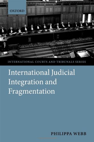 Judicial Integration and Fragmentation in the International Legal System