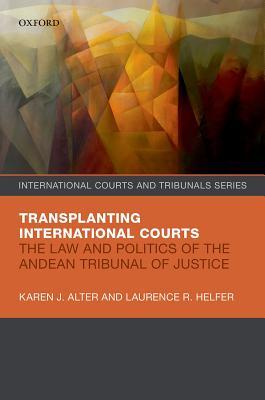 The Law and Politics of the Andean Tribunal of Justice