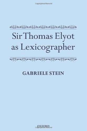 Sir Thomas Elyot as Lexicographer