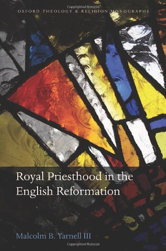 Royal Priesthood in the English Reformation