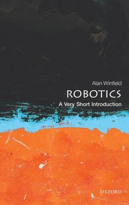 Robotics: A Very Short Introduction (Very Short Introductions)