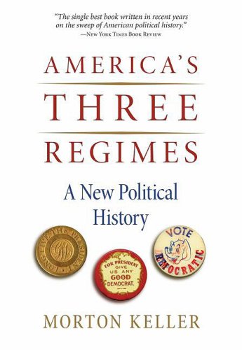 America's Three Regimes : a New Political History.