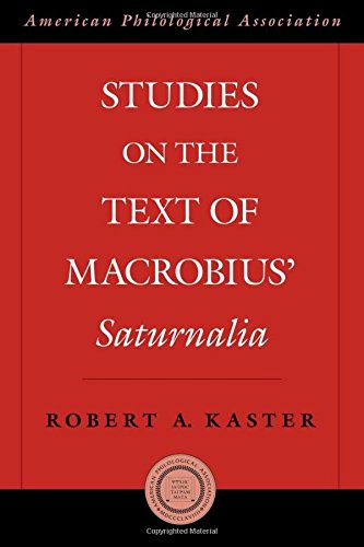 Studies on the Text of Macrobius' Saturnalia