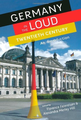 Germany in the Loud Twentieth Century