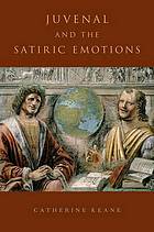 Juvenal and the Satiric Emotions