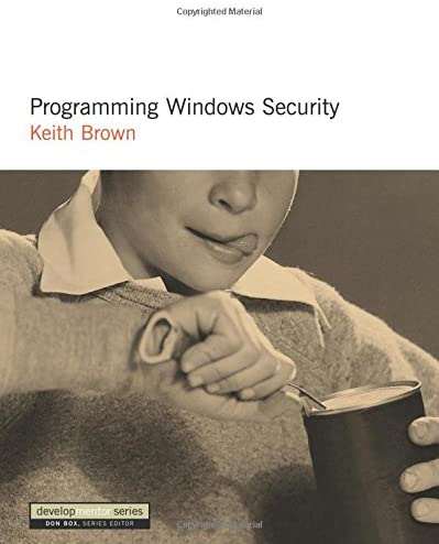 Programming Windows Security: The Developers Guide (DevelopMentor)