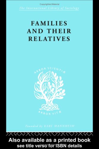 Families and their relatives : kinship in a middle-class sector of London : an anthropological study