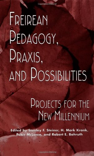 Freireian Pedagogy, Praxis and Possibilities