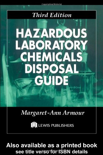 Hazardous Laboratory Chemicals Disposal Guide, Third Edition